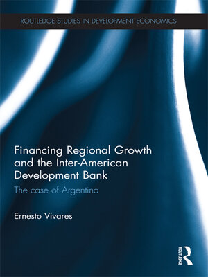 cover image of Financing Regional Growth and the Inter-American Development Bank